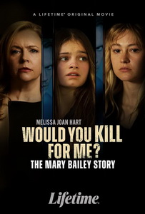 Ты бы убила ради меня? История Мэри Бэйли (2023) постер