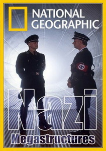 National Geographic. Суперсооружения Третьего рейха (2013)